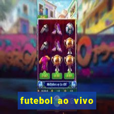futebol ao vivo futebol muleke